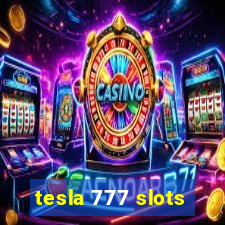 tesla 777 slots